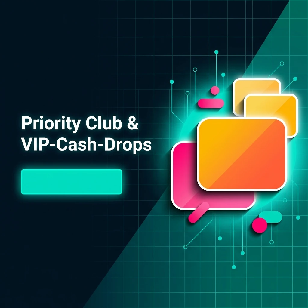 Priority Club & VIP-Cash-Drops